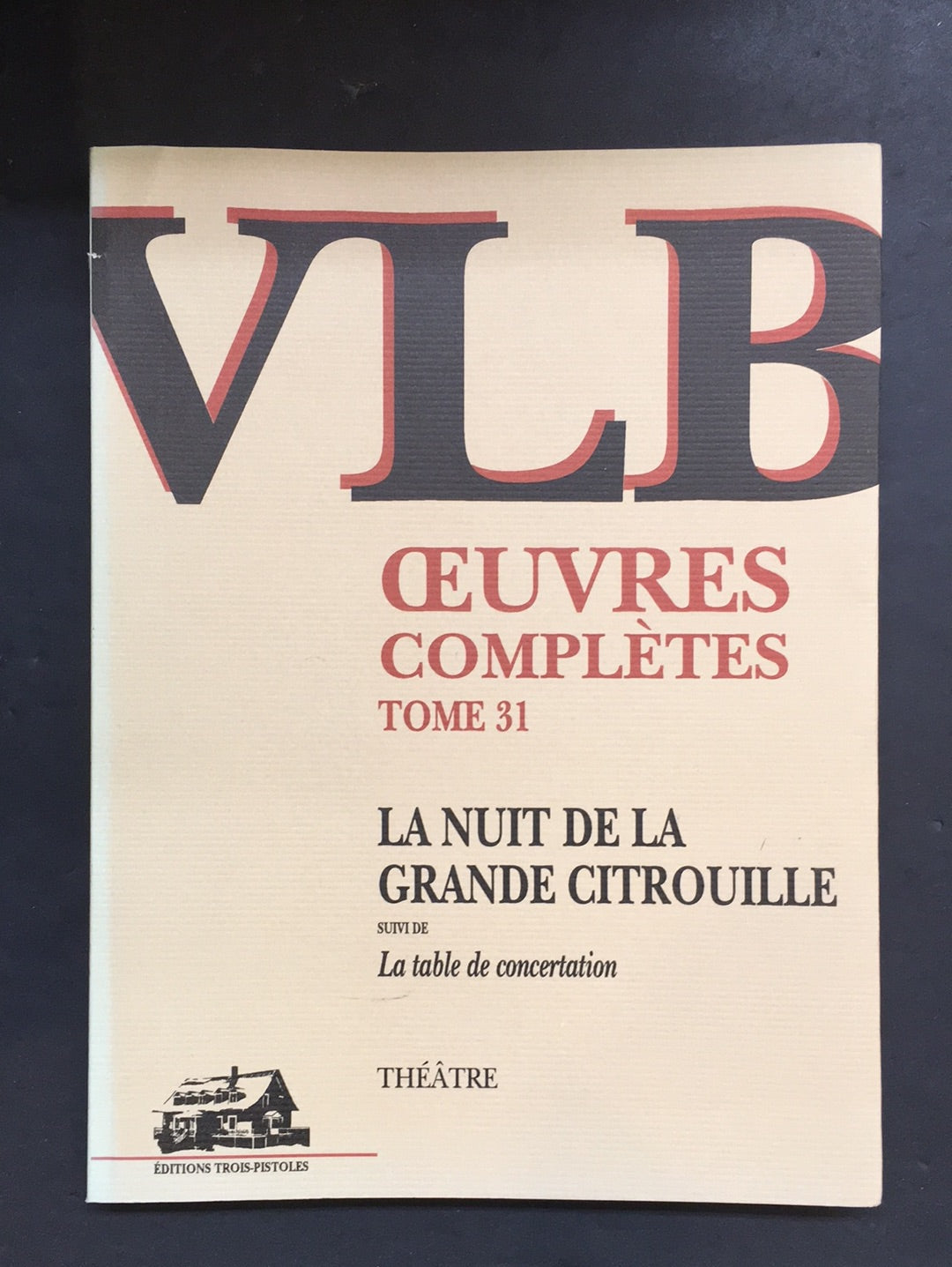 VLB - ŒUVRES COMPLÈTES - TOME 31 - LA NUIT DE LA GRANDE CITROUILLE