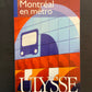 GUIDE ULYSSE - MONTRÉAL EN MÉTRO