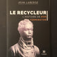 LE RECYCLEUR - L'HISTOIRE DE ROD TERMINATOR
