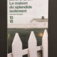 LA MAISON DU SPLENDIDE ISOLEMENT