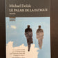 LE PALAIS DE LA FATIGUE