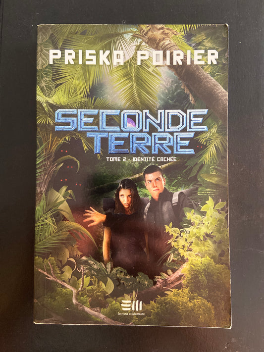 SECONDE TERRE - TOME 02 - IDENTITÉ CACHÉE