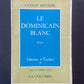 LE DOMINICAIN BLANC