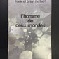 L'HOMME DE DEUX MONDES