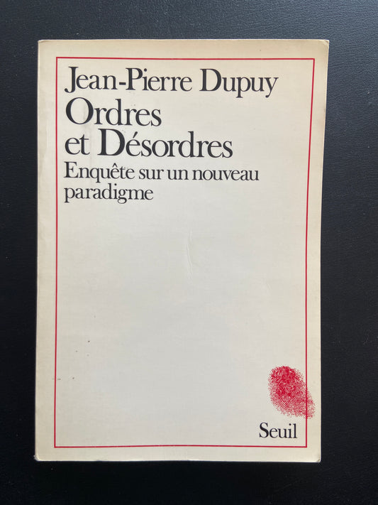 ORDRES ET DÉSORDRES - ENQUÊTE SUR UN NOUVEAU PARADIGME