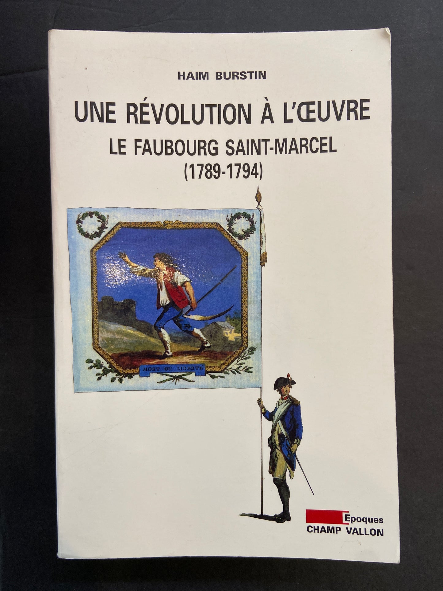 UNE RÉVOLUTION À L'OEUVRE - LE FAUBOURG SAINT-MARCEL (1789-1794)