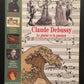 DÉCOUVERTES GALLIMARD - CLAUDE DEBUSSY LE PLAISIR ET LA PASSION