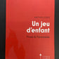 UN JEU D'ENFANT: PROSE ET PARENTALITÉ