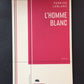 L'HOMME BLANC