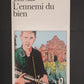 L'ENNEMI DU BIEN