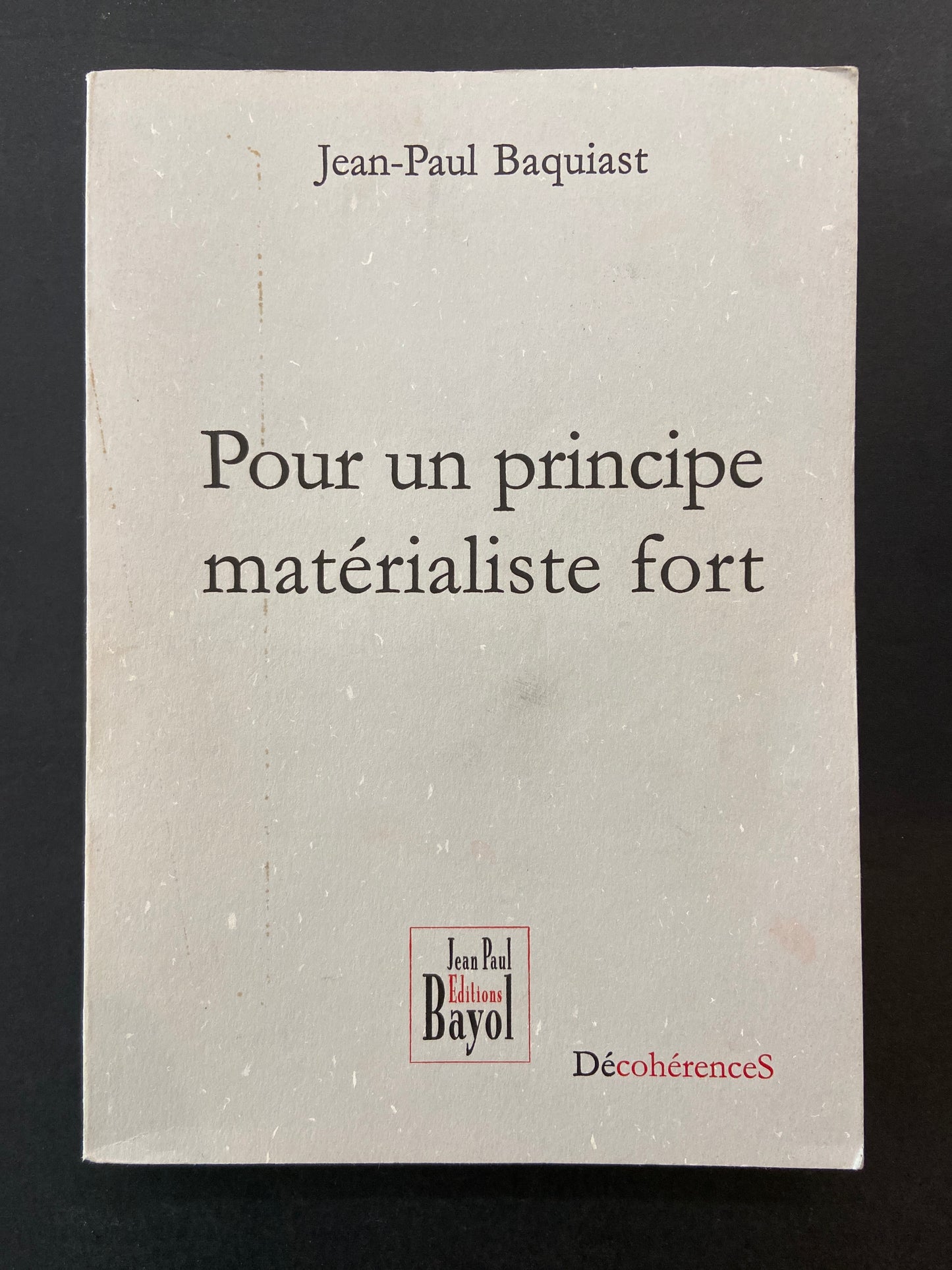 POUR UN PRINCIPE MATÉRIALISTE FORT