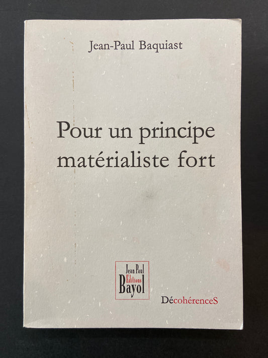 POUR UN PRINCIPE MATÉRIALISTE FORT
