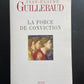 LA FORCE DE CONVICTION