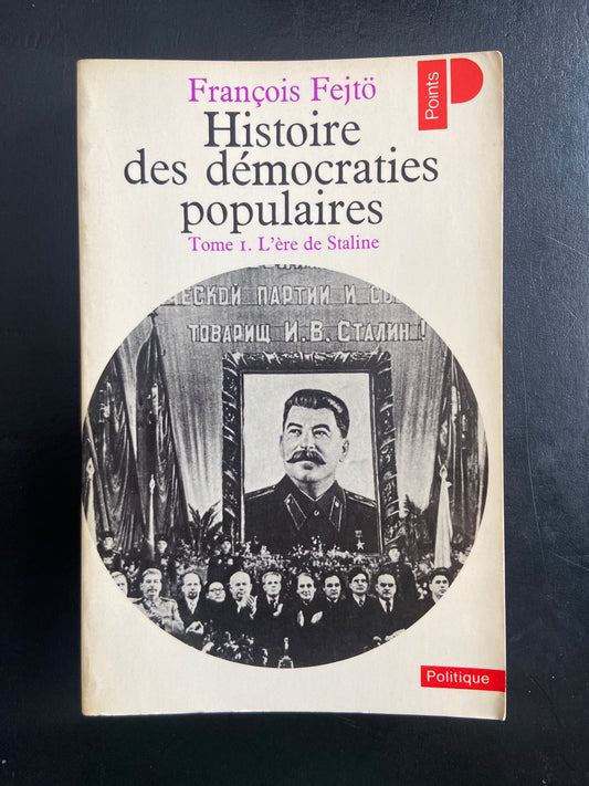 HISTOIRES DES DÉMOCRATIES POPULAIRES - TOMES 1 ET 2