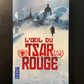 L' ŒIL DU TSAR ROUGE