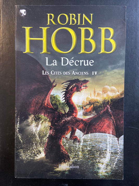 LES CITÉS DES ANCIENS - TOME 04 - LA DÉCRUE