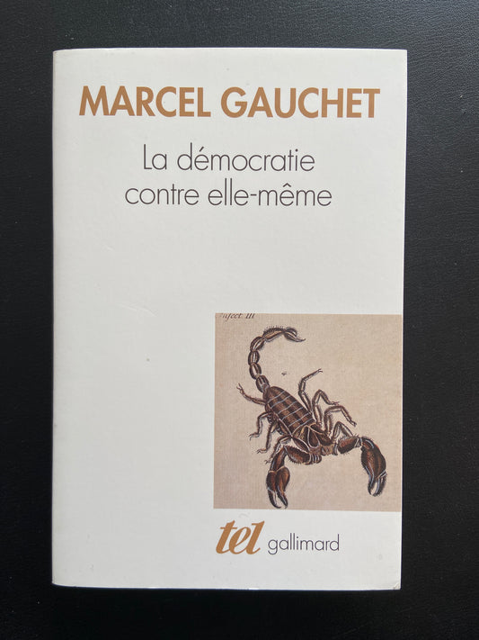 LA DÉMOCRATIE CONTRE ELLE-MÊME