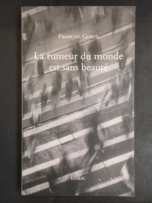 LA RUMEUR DU MONDE EST SANS BEAUTÉ