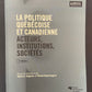 LA POLITIQUE QUÉBÉCOISE ET CANADIENNE: ACTEURS - INSTITUTIONS - SOCIÉTÉS