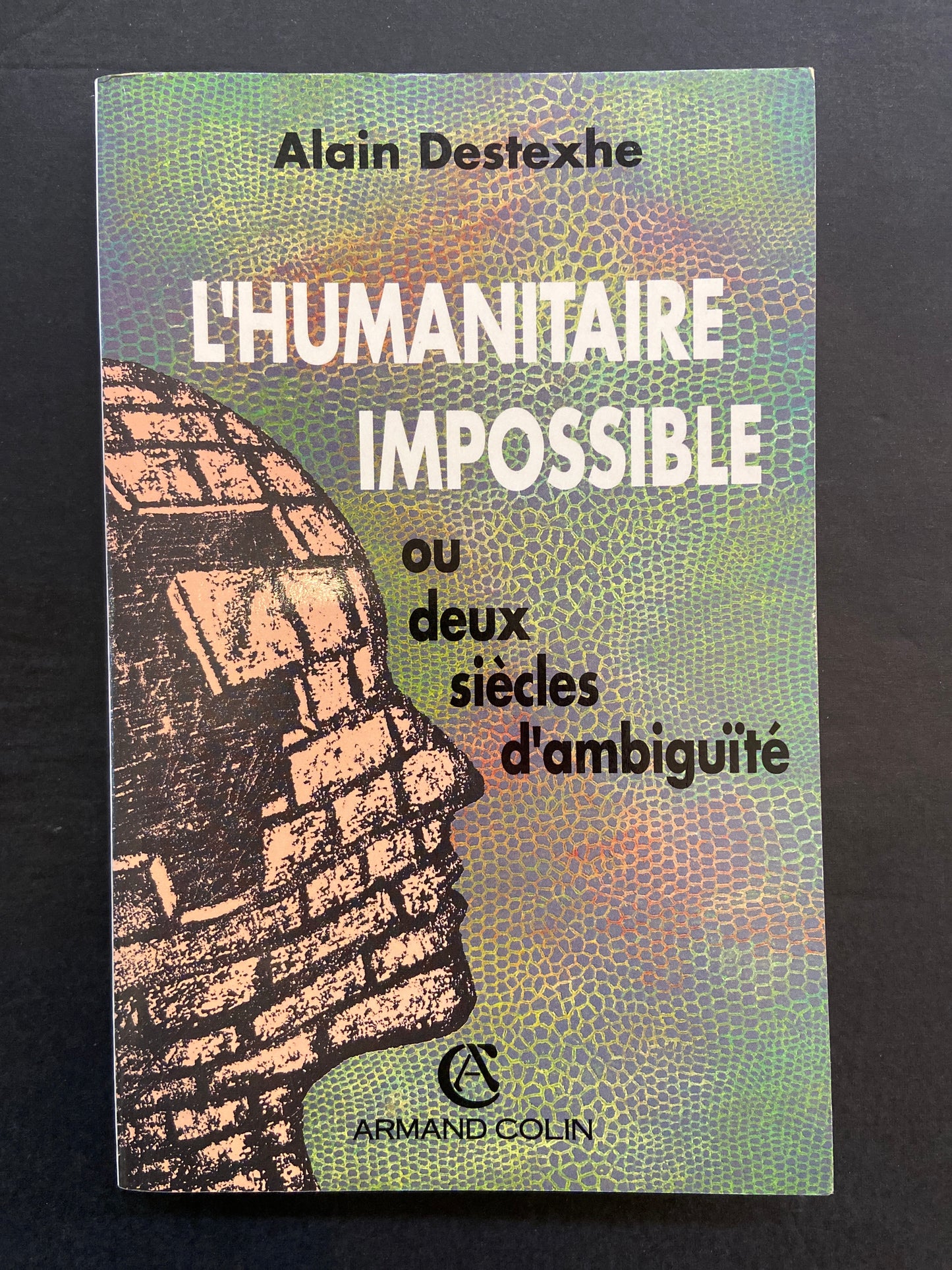 L'HUMANITAIRE IMPOSSIBLE OU DEUX SIÈCLES D'AMBIGUÏTÉ