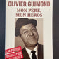 OLIVIER GUIMOND MON PÈRE, CE HÉROS