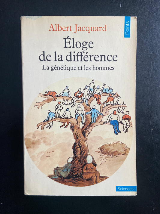 ÉLOGE DE LA DIFFÉRENCE - LA GÉNÉTIQUE ET LES HOMMES