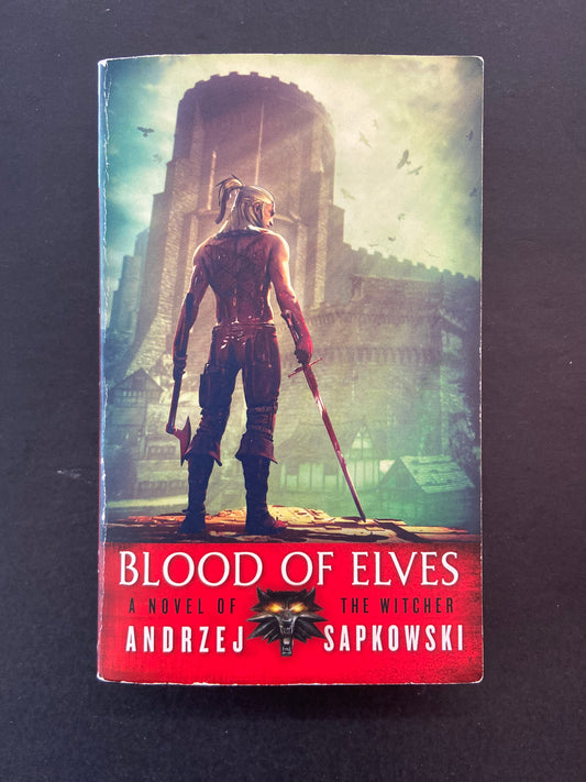 A NOVEL OF THE WITCHER - T.01 BLOOD OF ELVES