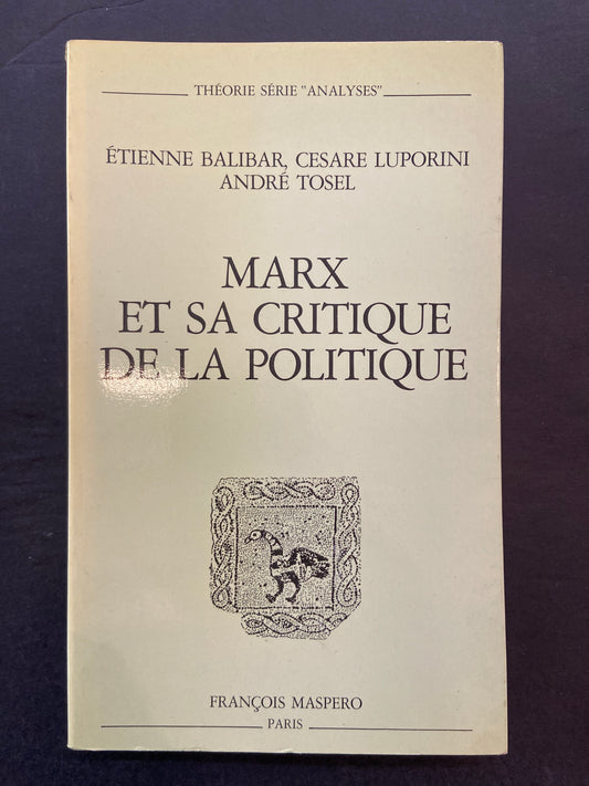 MARX ET SA CRITIQUE DE LA POLITIQUE