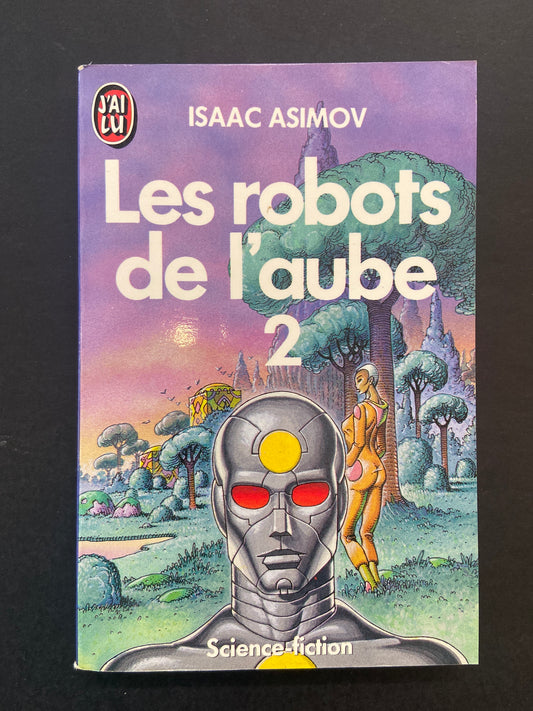 LES ROBOTS DE L'AUBE - T.02