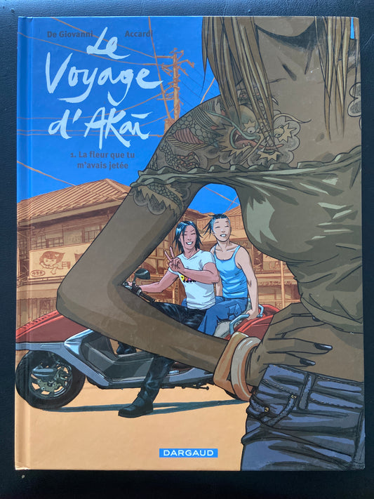 LE VOYAGE D'AKAI - T.01 LA FLEUR QUE TU M'AVAIS JETÉE
