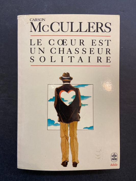 LE CŒUR EST UN CHASSEUR SOLITAIRE