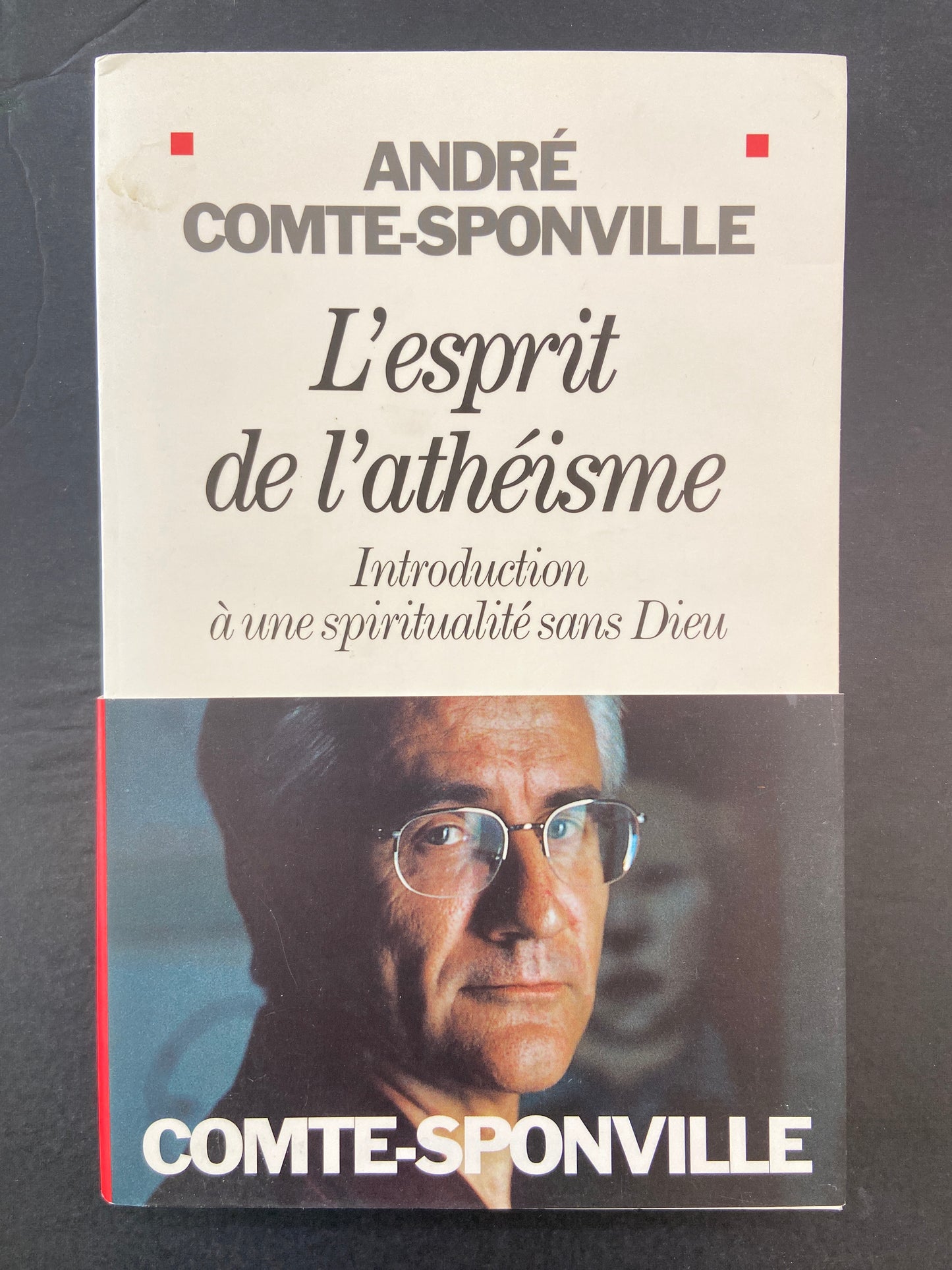 L'ESPRIT DE L'ATHÉISME - INTRODUCTION À UNE SPIRITUALITÉ SANS DIEU
