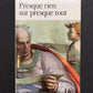 PRESQUE RIEN SUR PRESQUE TOUT