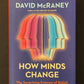 HOW MINDS CHANGE