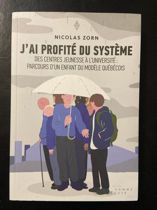 J'AI PROFITÉ DU SYSTÈME