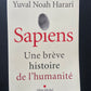 SAPIENS - UNE BRÈVE HISTOIRE DE L'HUMANITÉ