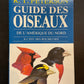 GUIDE DES OISEAUX DE L'AMÉRIQUE DU NORD À L'EST DES ROCHEUSES