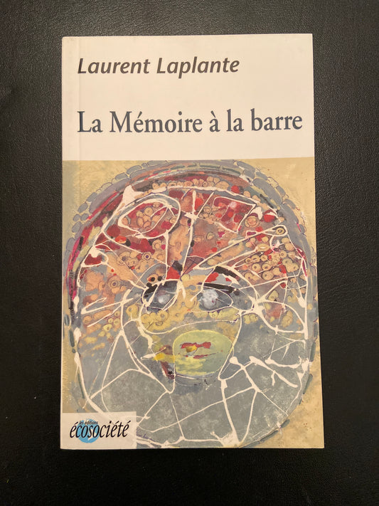 LA MÉMOIRE À LA BARRE
