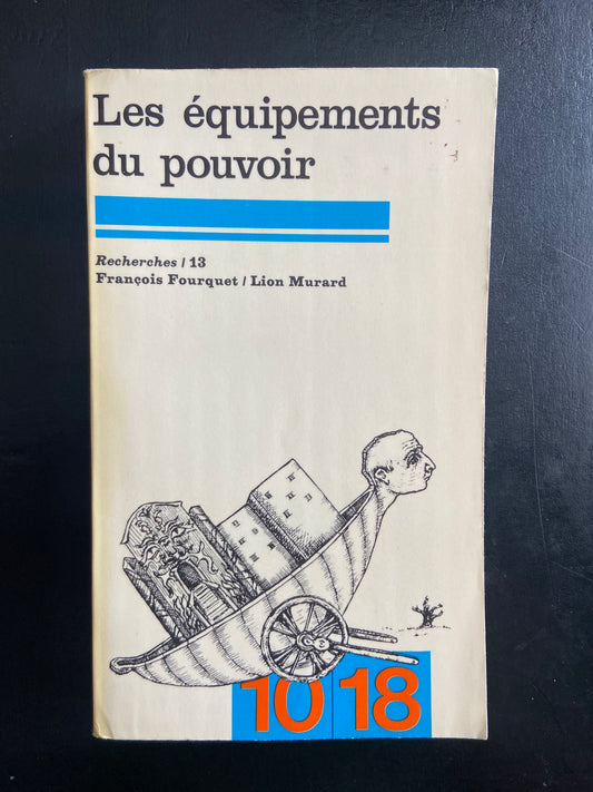 RECHERCHE / 13 - LES ÉQUIPEMENTS DU POUVOIR