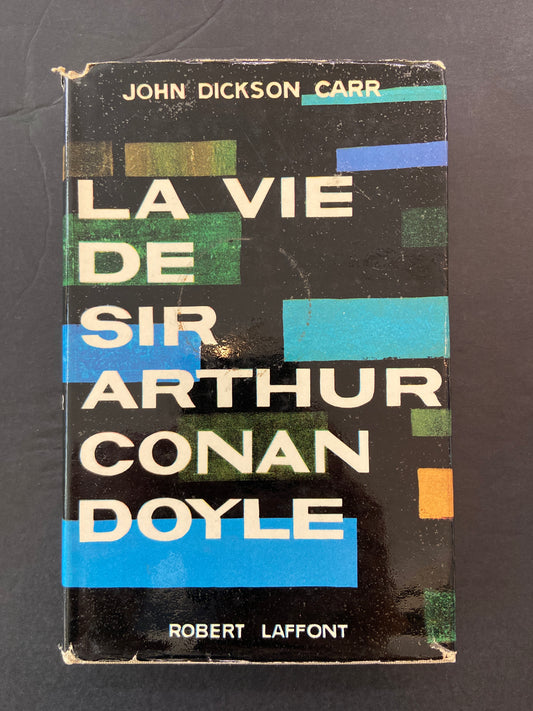 LA VIE DE SIR ARTHUR CONAN DOYLE