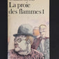 LA PROIE DES FLAMMES - TOME 01