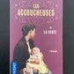 LES ACCOUCHEUSES - TOME 01 - LA FIERTÉ