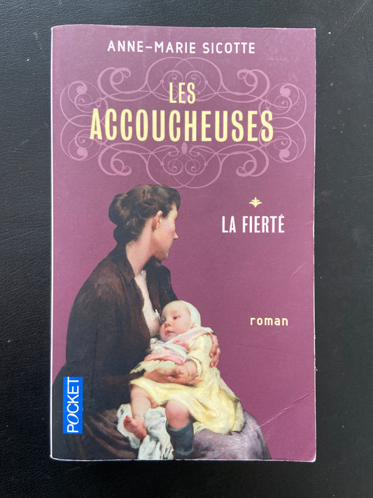 LES ACCOUCHEUSES - TOME 01 - LA FIERTÉ
