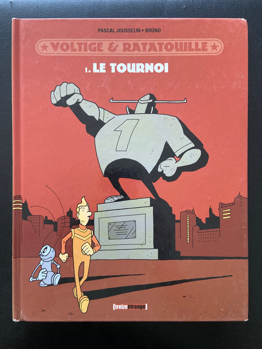 VOLTIGE & RATATOUILLE - TOME 01 - LE TOURNOI