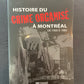 HISTOIRE DU CRIME ORGANISÉ À MONTRÉAL DE 1900 À 1980