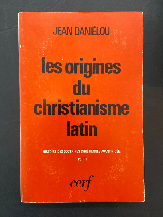 LES ORIGINES DU CHRISTIANISME LATIN