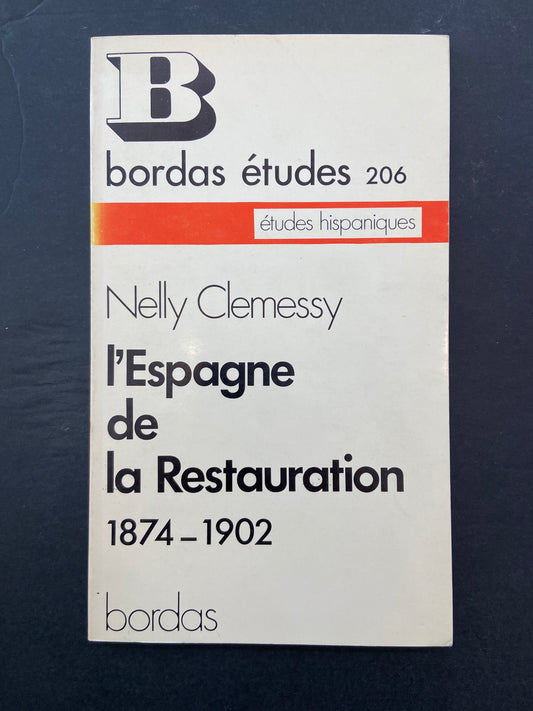 L'ESPAGNE DE LA RESTAURATION 1874-1902