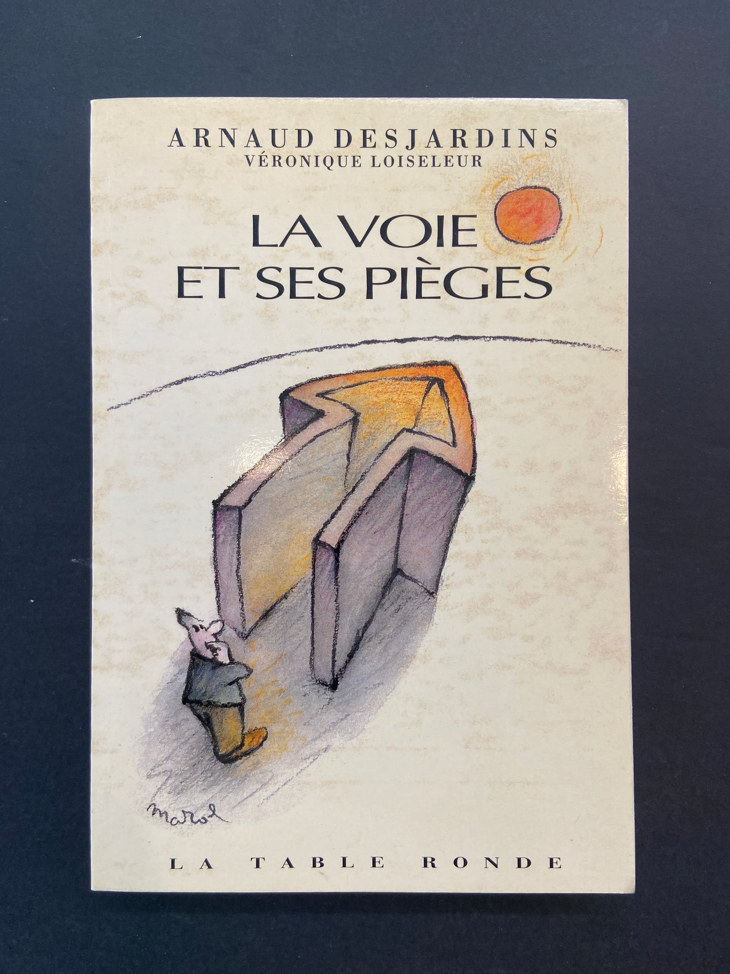 LA VOIE ET SES PIÈGES