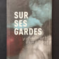 SUR SES GARDES - TOME 01 - LES PHALANGES D'EDDY BARCOT