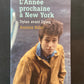 L'ANNÉE PROCHAINE À NEW YORK - DYLAN AVANT DYLAN